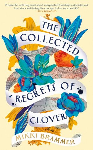 The Collected Regrets of Clover: An uplifting story about living a full, beautiful life image number 0