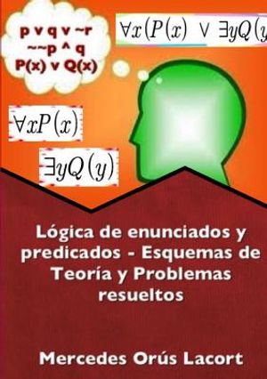 L&oacute;gica de enunciados y predicados - Esquemas de Teor&iacute;a y Problemas resueltos image number 0