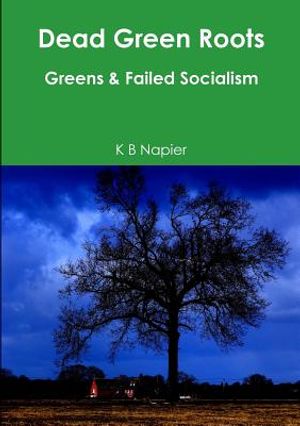 Dead Green Roots Greens & Failed Socialism image number 0