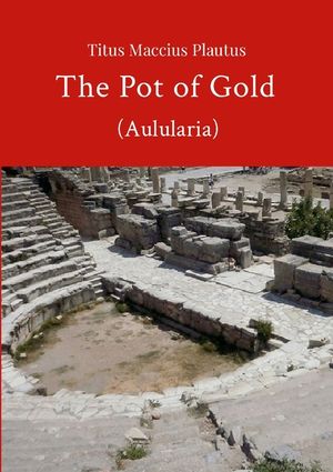 The Pot of Gold by Plautus image number 0