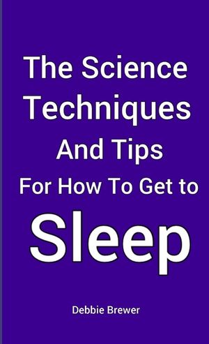 The Science, Techniques and Tips for How To Get To Sleep image number 0