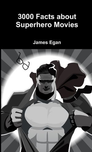 3000 Facts about Superhero Movies image number 0