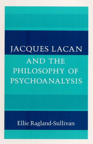 Jacques Lacan and the Philosophy of Psychoanalysis image number 0