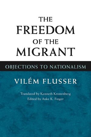 The Freedom of Migrant: Objections to Nationalism image number 0