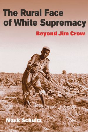 The Rural Face of White Supremacy: Beyond Jim Crow image number 0