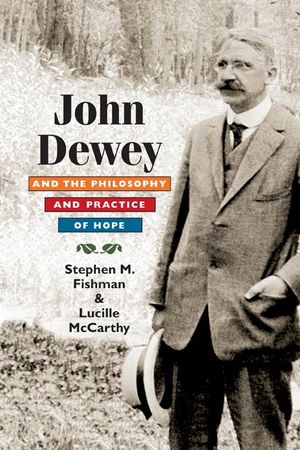 John Dewey and the Philosophy and Practice of Hope image number 0