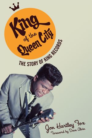 King of the Queen City: The Story of King Records image number 0