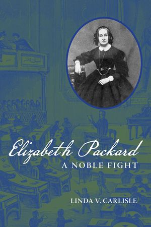 Elizabeth Packard: A Noble Fight image number 0