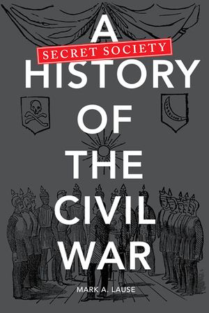 A Secret Society History of the Civil War image number 0