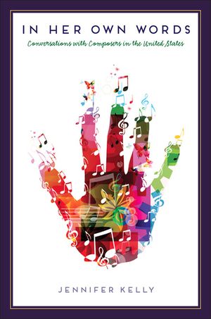 In Her Own Words: Conversations with Composers in the United States image number 0