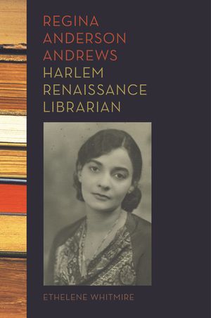 Regina Anderson Andrews: Harlem Renaissance Librarian image number 0