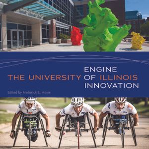 The University of Illinois: Engine of Innovation image number 0