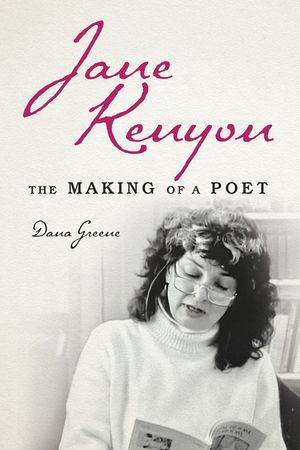 Jane Kenyon: The Making of a Poet image number 0