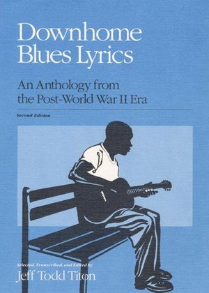 Downhome Blues Lyrics: An Anthology from the Post-World War II Era image number 0