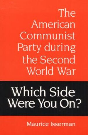 Which Side Were You On?: The American Communist Party During the Second World War image number 0