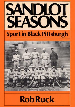 Sandlot Seasons: Sport in Black Pittsburgh image number 0