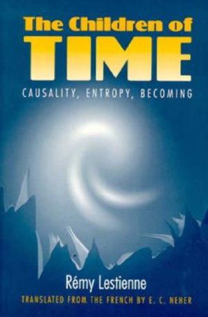 The Children of Time: Causality, Entropy, Becoming image number 0