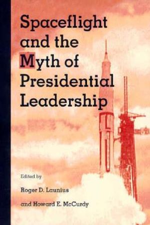 Spaceflight and the Myth of Presidential Leadership image number 0