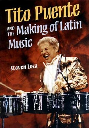 Tito Puente and the Making of Latin Music image number 0