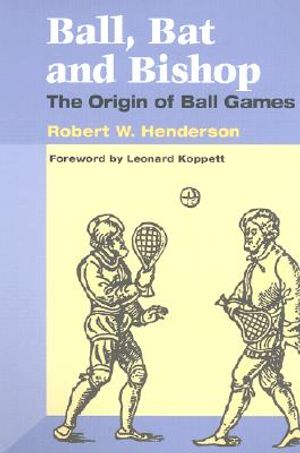 Ball, Bat and Bishop: The Origin of Ball Games image number 0