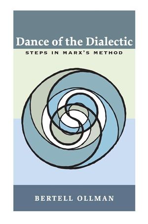 Dance of the Dialectic: Steps in Marx's Method image number 0