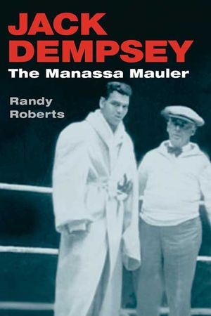Jack Dempsey: The Manassa Mauler image number 0