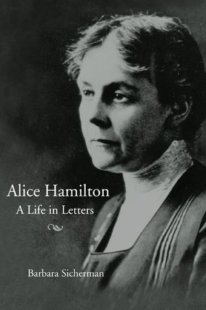 Alice Hamilton: A Life in Letters image number 0