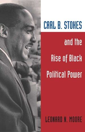 Carl B. Stokes and the Rise of Black Political Power image number 0
