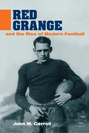 Red Grange and the Rise of Modern Football image number 0