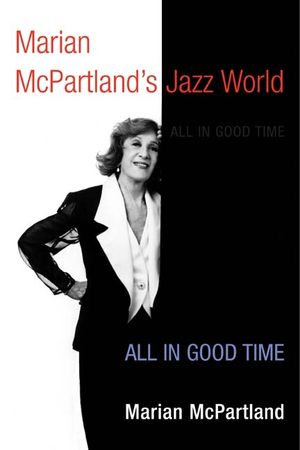 Marian McPartland's Jazz World: All in Good Time image number 0