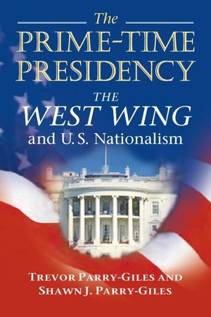 The Prime-Time Presidency: The West Wing and U.S. Nationalism image number 0