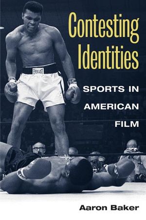 Contesting Identities: Sports in American Film image number 0