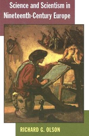 Science and Scientism in Nineteenth-Century Europe image number 0