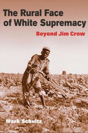 The Rural Face of White Supremacy: Beyond Jim Crow image number 0