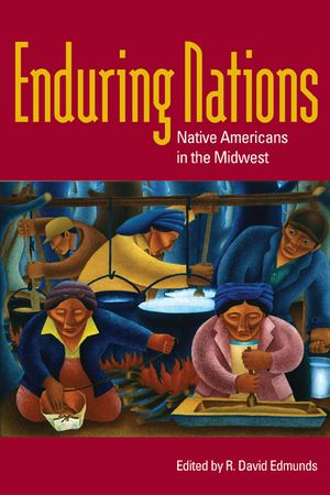 Enduring Nations: Native Americans in the Midwest image number 0