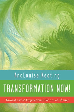 Transformation Now!: Toward a Post-Oppositional Politics of Change image number 0
