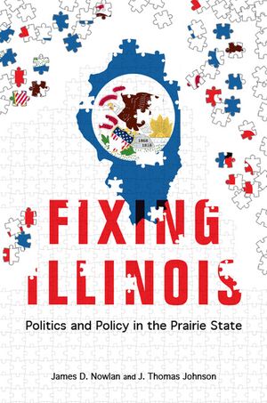 Fixing Illinois: Politics and Policy in the Prairie State image number 0