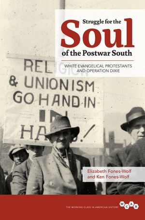 Struggle for the Soul of the Postwar South: White Evangelical Protestants and Operation Dixie image number 0