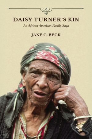 Daisy Turner's Kin: An African American Family Saga image number 0
