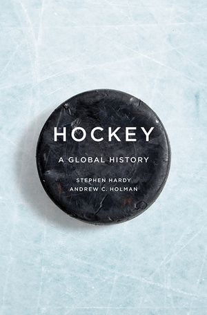 Hockey: A Global History image number 0