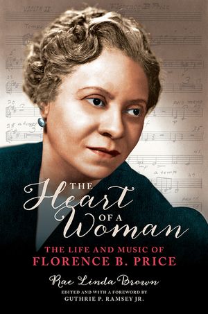 The Heart of a Woman: The Life and Music of Florence B. Price image number 0