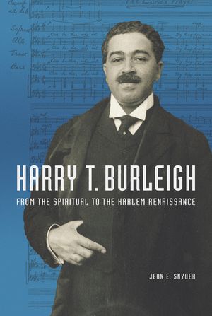 Harry T. Burleigh: From the Spiritual to the Harlem Renaissance image number 0