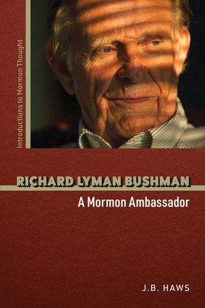 Richard Lyman Bushman: A Mormon Ambassador image number 0