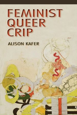 Feminist, Queer, Crip image number 0