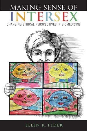 Making Sense of Intersex: Changing Ethical Perspectives in Biomedicine image number 0