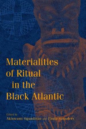 Materialities of Ritual in the Black Atlantic image number 0