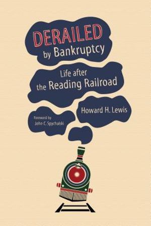 Derailed by Bankruptcy: Life After the Reading Railroad image number 0