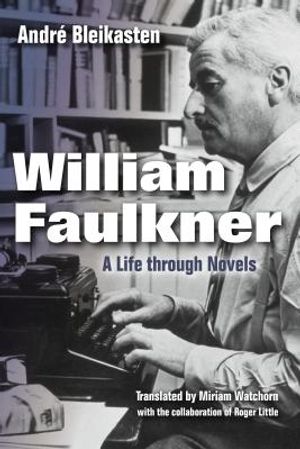 William Faulkner: A Life Through Novels image number 0