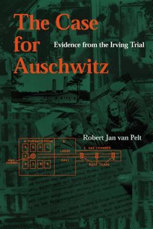 The Case for Auschwitz: Evidence from the Irving Trial image number 0