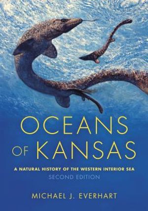 Oceans of Kansas, Second Edition: A Natural History of the Western Interior Sea image number 0